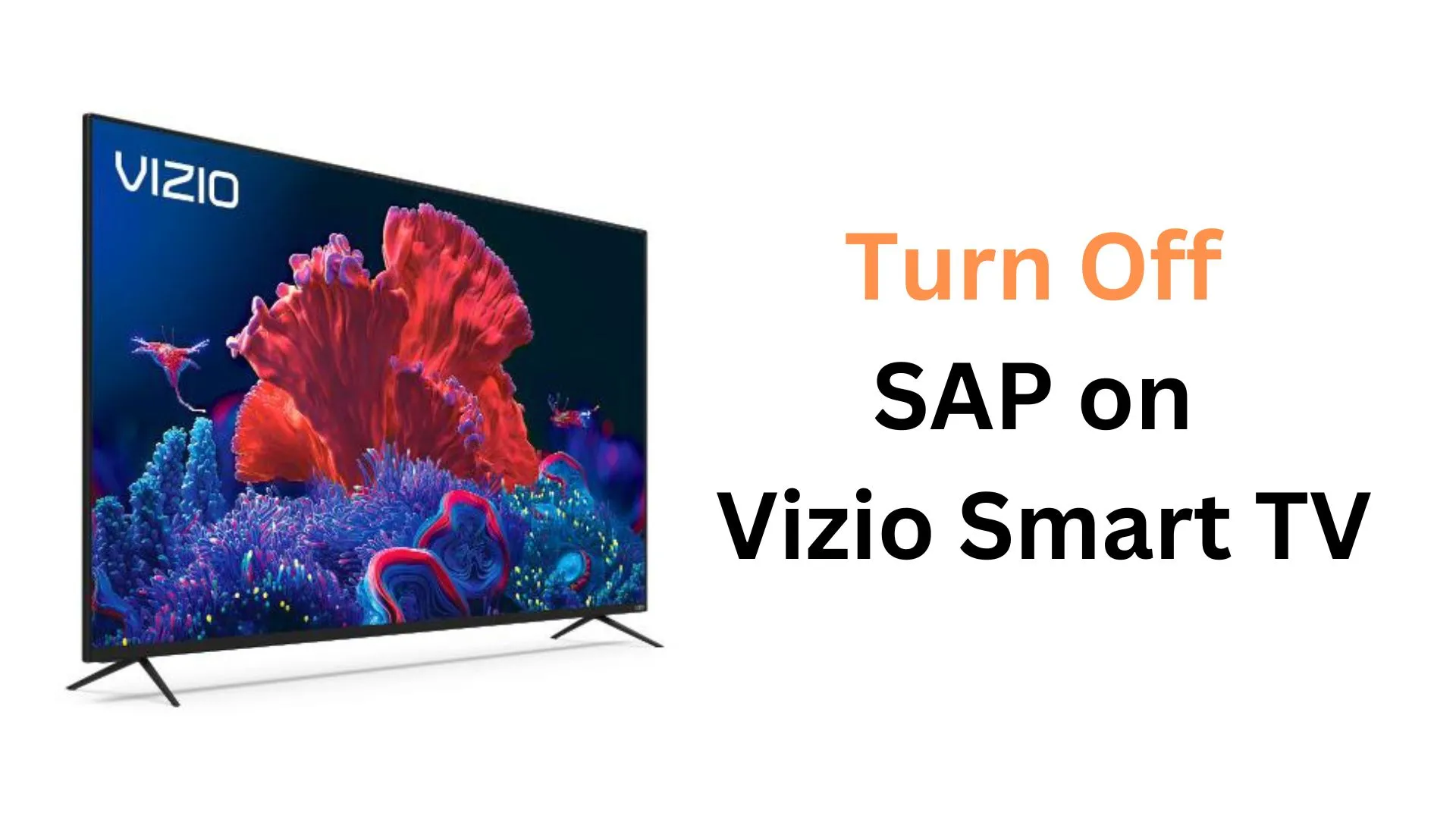 How to Turn Off SAP on Vizio Smart TV