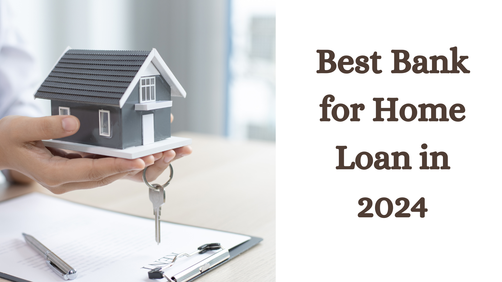 Best Bank for Home Loan in 2024